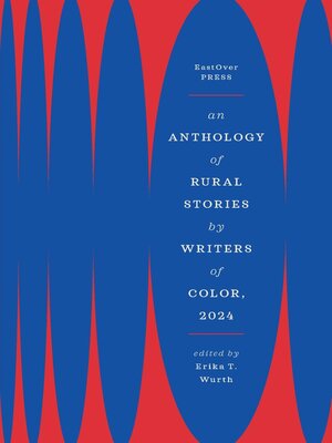 cover image of AN ANTHOLOGY OF RURAL STORIES BY WRITERS OF COLOR, 2024